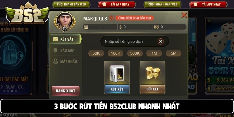 3 bước rút tiền B52club nhanh nhất