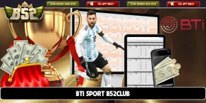BTi Sport B52club