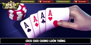 cách chơi casino luôn thắng