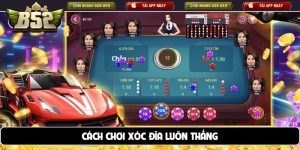 cách chơi xóc đĩa luôn thắng