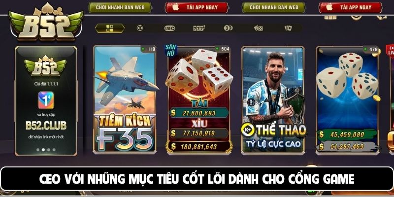 CEO với những mục tiêu cốt lõi dành cho cổng game