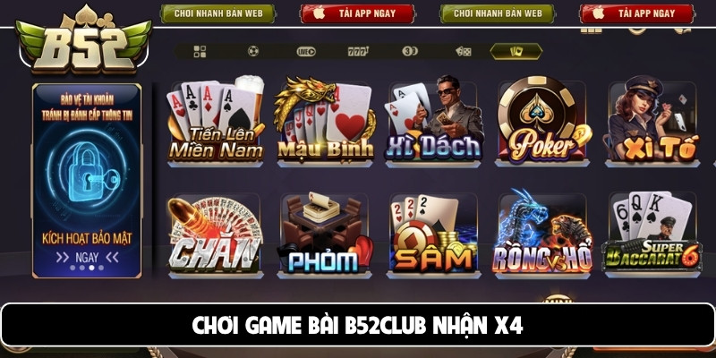Chơi game bài B52club nhận x4