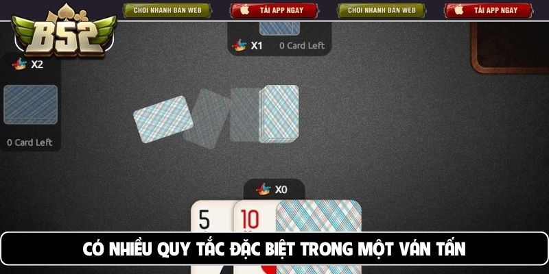 Có nhiều quy tắc đặc biệt trong một ván Tấn