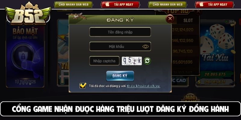 Cổng game nhận được hàng triệu lượt đăng ký đồng hành