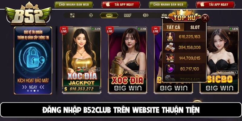 Đăng nhập B52Club trên website thuận tiện