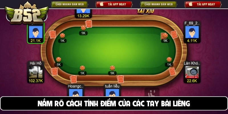 Nắm rõ cách tính điểm của các tay bài liêng