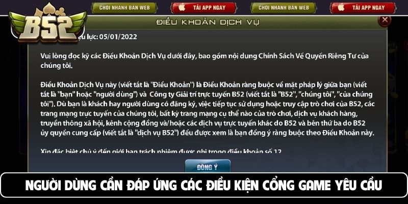 Người dùng cần đáp ứng các điều kiện cổng game yêu cầu
