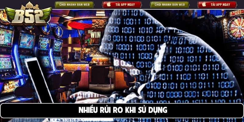 Nhiều rủi ro khi sử dụng