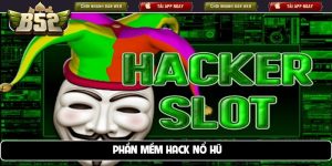 Phần mềm hack nổ hũ