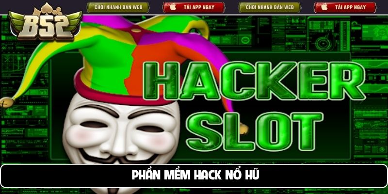 Phần mềm hack nổ hũ