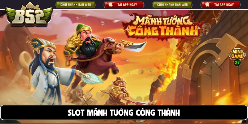 slot Mãnh Tướng Công Thành