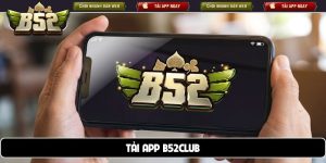 Tải app B52club