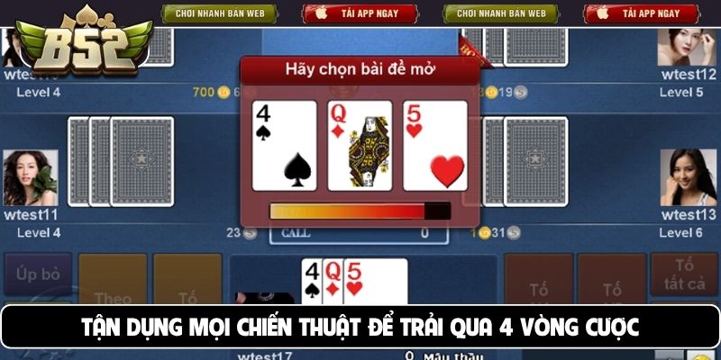 Tận dụng mọi chiến thuật để trải qua 4 vòng cược