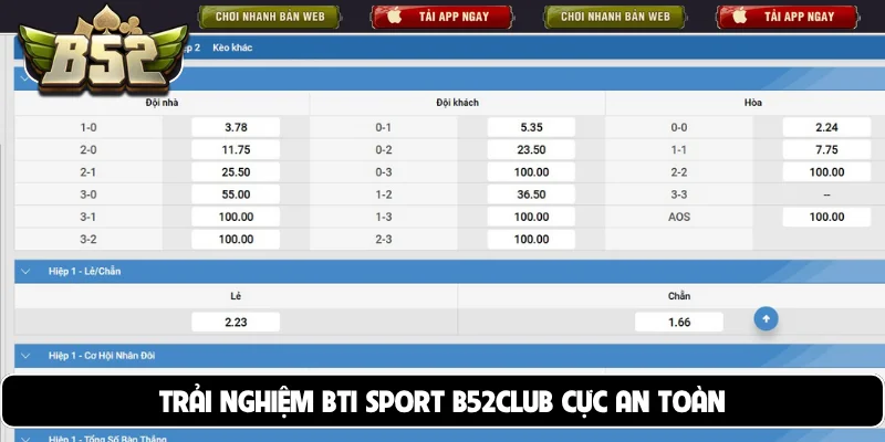Trải nghiệm BTi Sport B52club cực an toàn