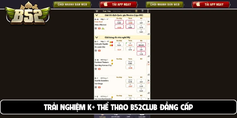 Trải nghiệm K+ Thể thao B52club đẳng cấp